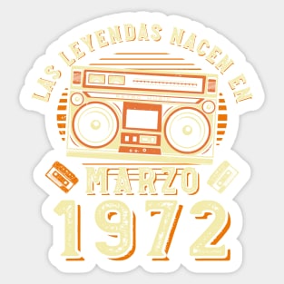 Las Leyendas Nacen En Marzo 1972 | Graciosa Cumpleaño Sticker